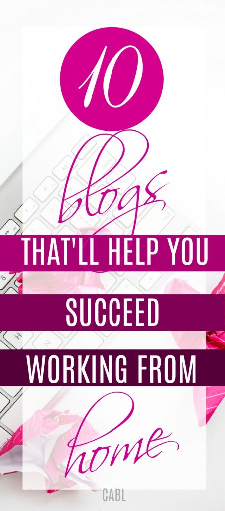 10 Blogs That'll Help You Succeed Working From Home 1
