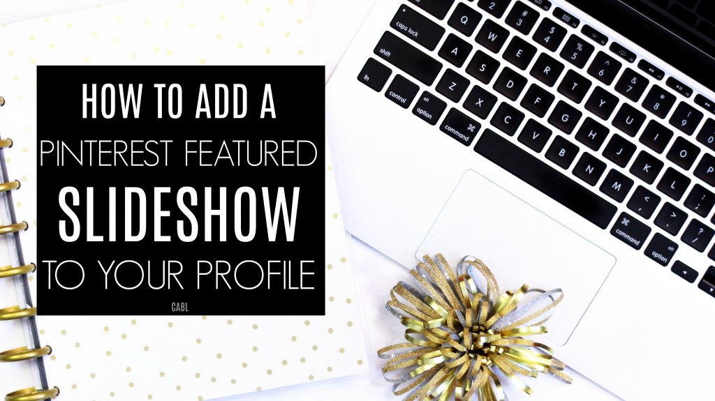 How To Add a Pinterest Featured Slideshow To Your Profile 1