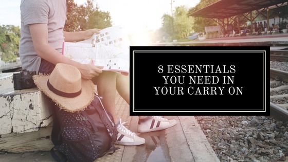 8 Essentials You Need In Your Carry On 1