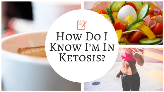 How Do I Know I’m In Ketosis? 1
