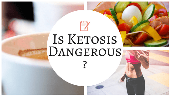 is ketosis dangerous