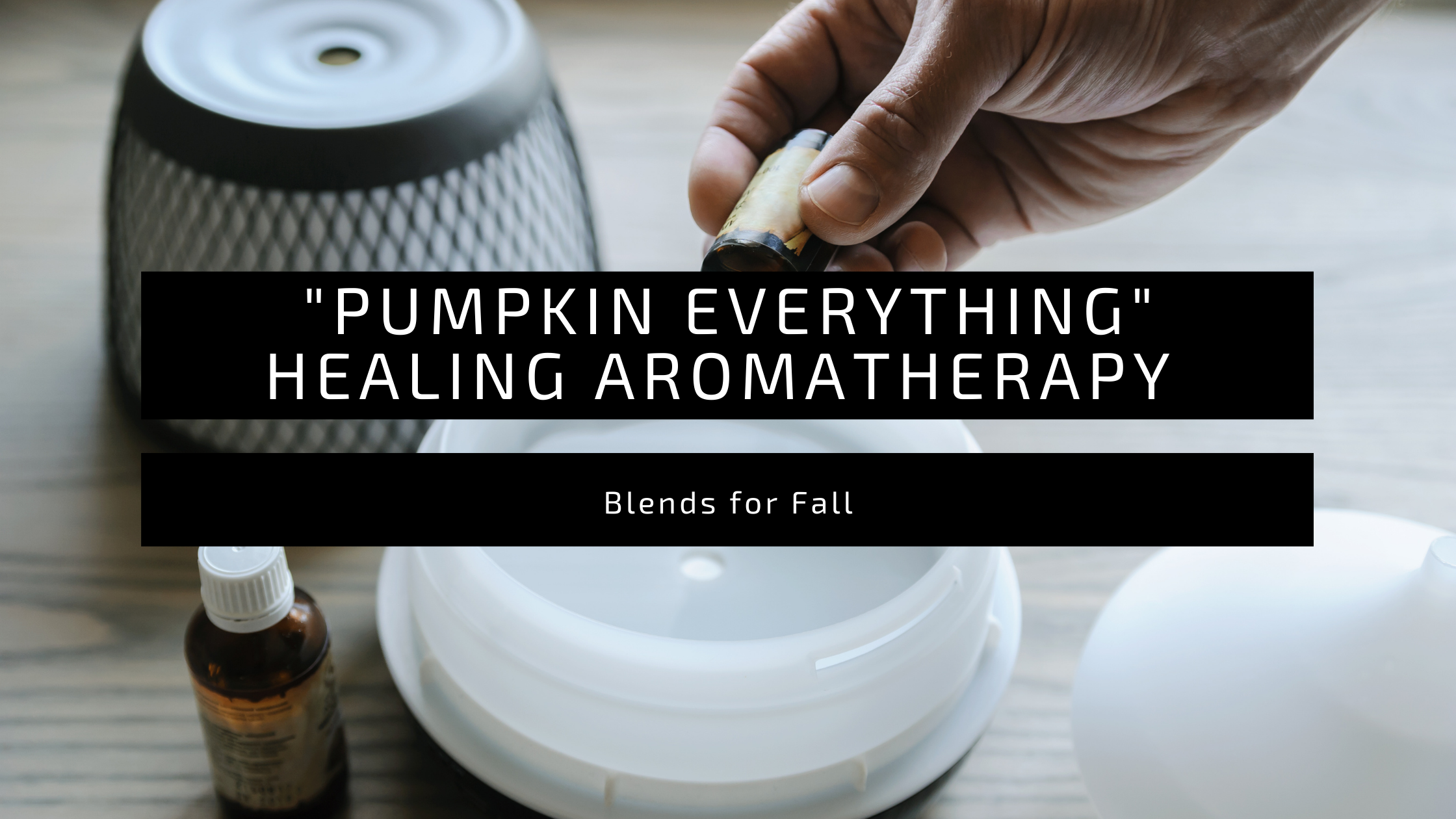 Aromatherapy Blends for Fall
