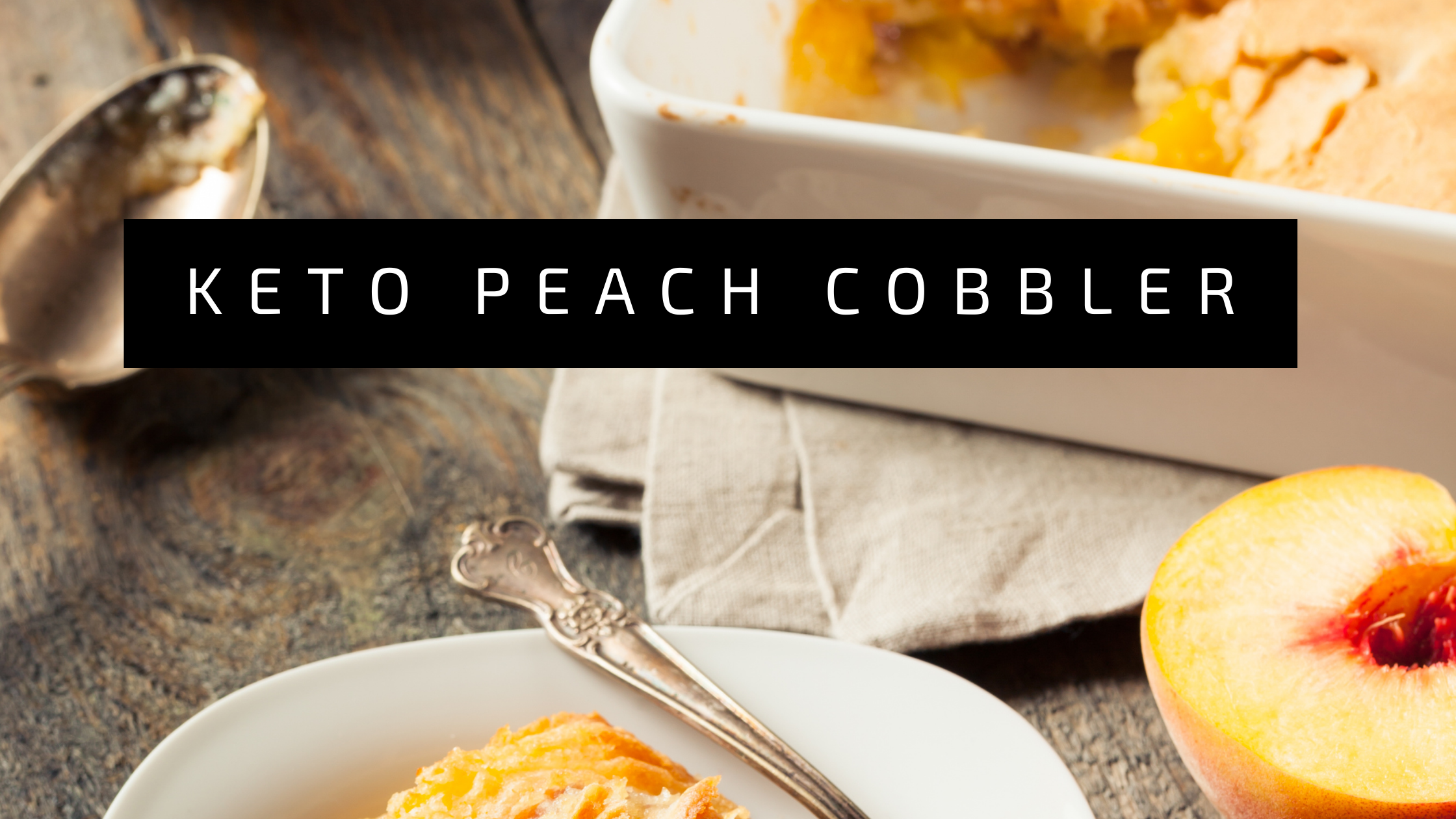 Keto Peach Cobbler