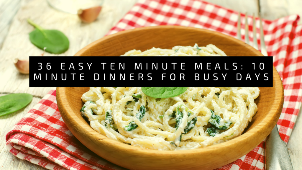 easy ten minute meals