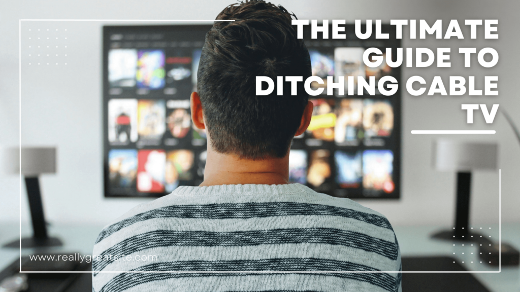 Ditching Cable TV