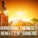 Harnessing the Health Benefits of Turmeric: Your Guide to this Super Spice 5