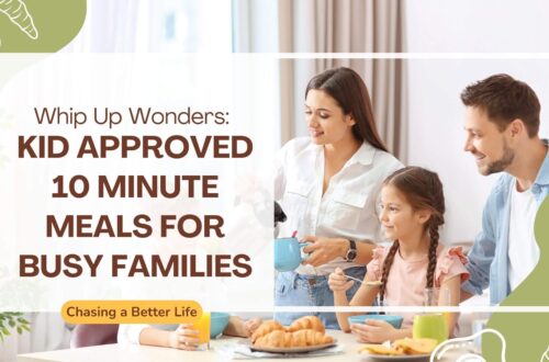 Kid Approved 10 Minute Meals