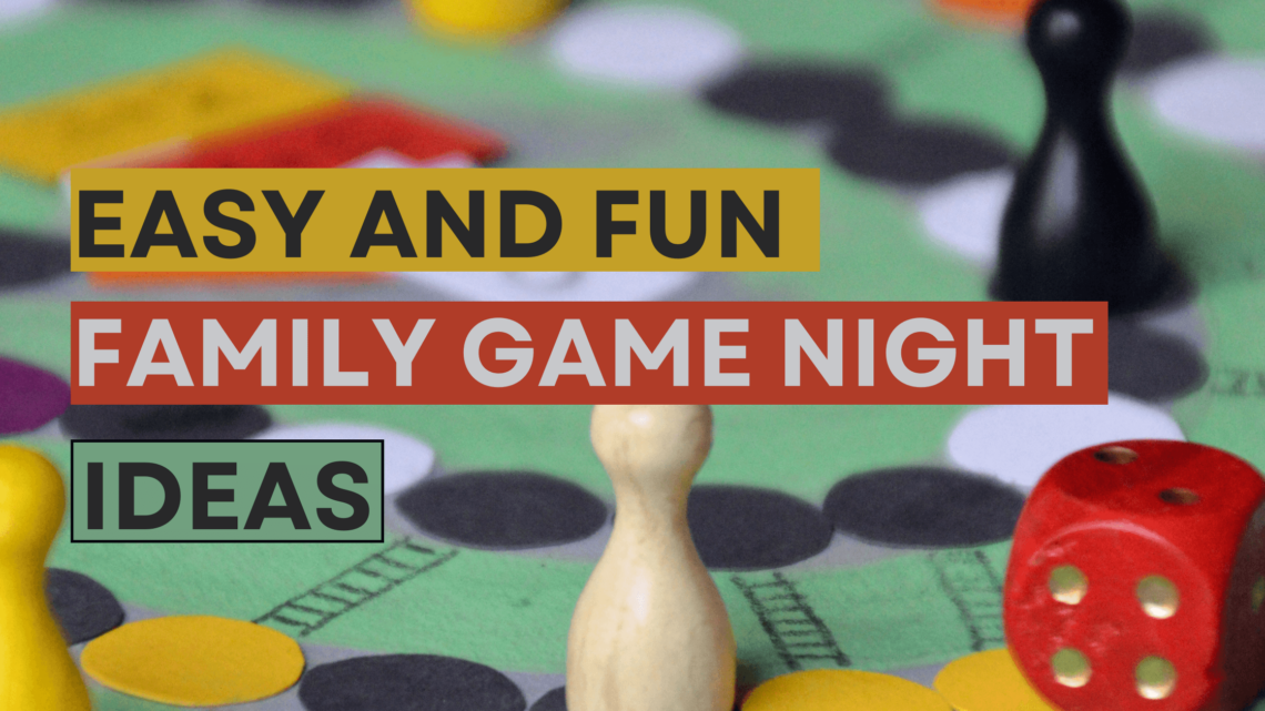 9 Easy and Fun Family Game Night Ideas 1