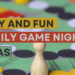 9 Easy and Fun Family Game Night Ideas 3