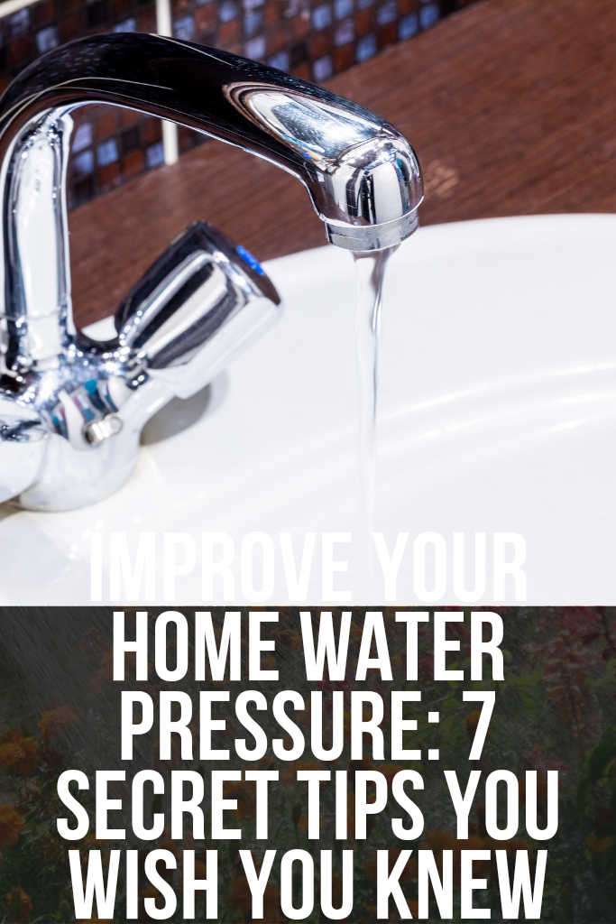 Improve Your Home Water Pressure: 7 Secret Tips You Wish You Knew Sooner 6