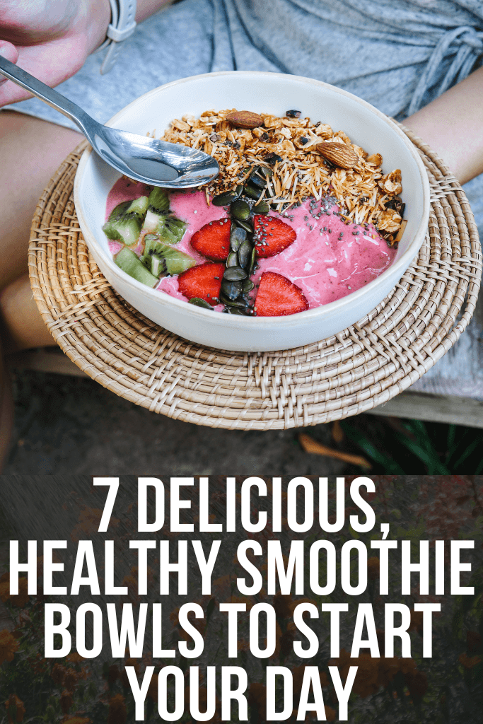 7 Delicious, Healthy Smoothie Bowls to Start Your Day 3