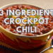 3 Ingredient Crock Pot Chili: Delightfully Simple & Savory 3
