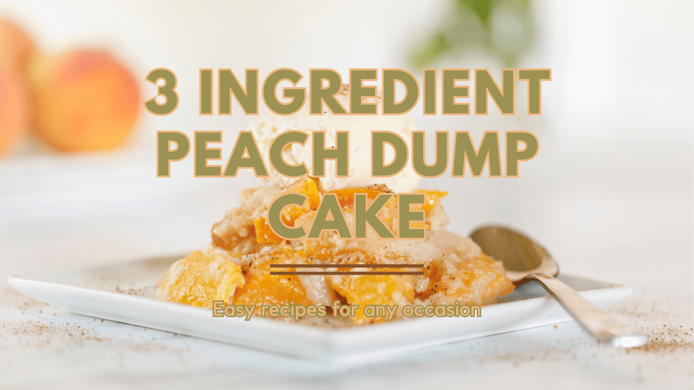3 Ingredient Crockpot Peach Dump Cake